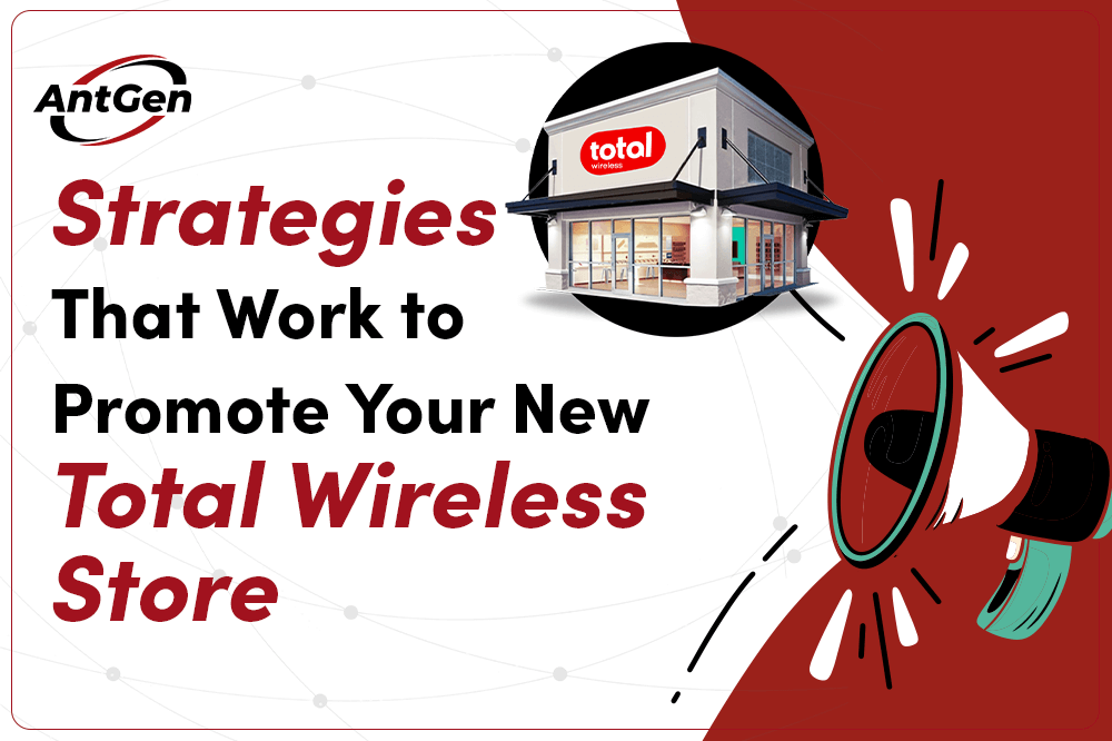 Strategies That Work to Promote Your New Total Wireless Store