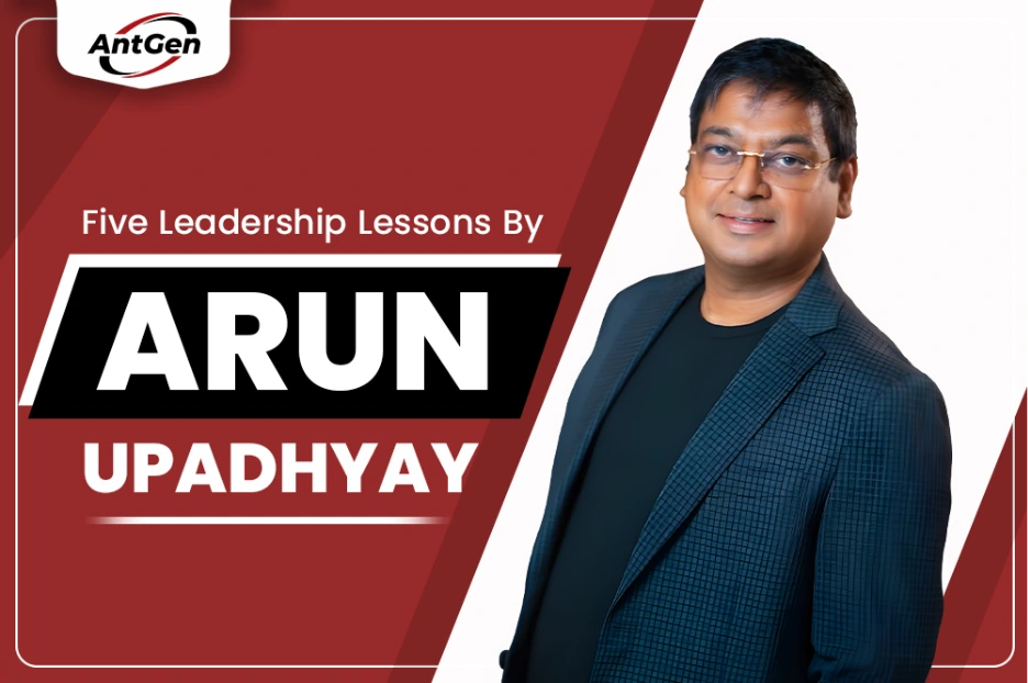 Five CEO Lessons From Arun Upadhyay