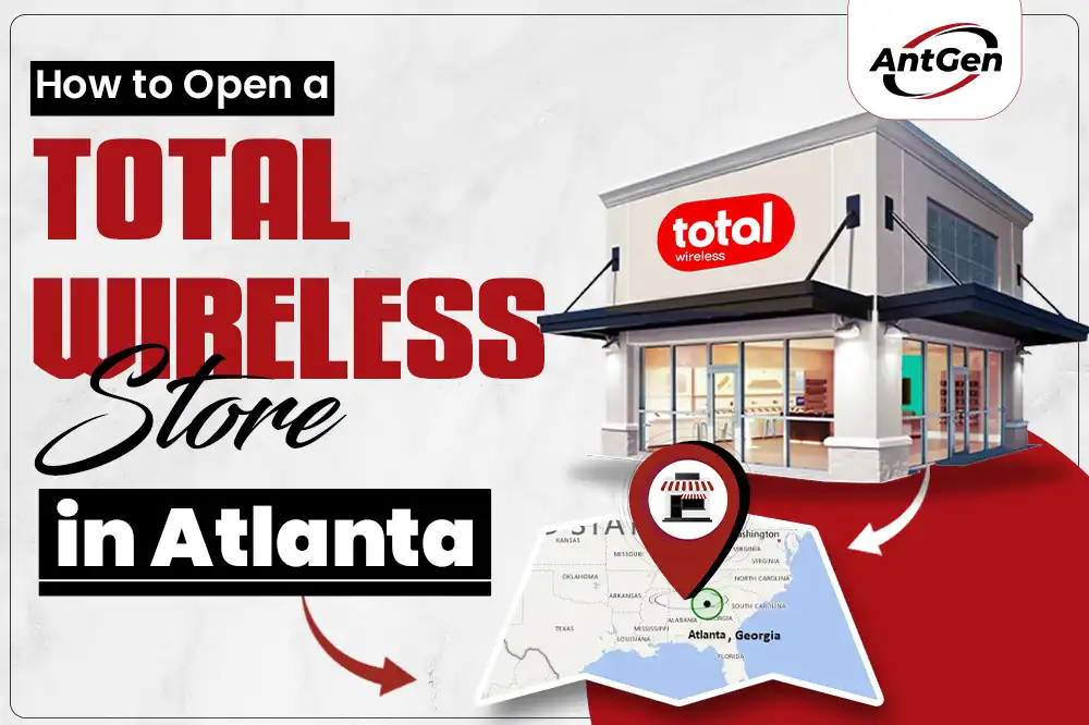 How to Open a Total Wireless Store in Atlanta