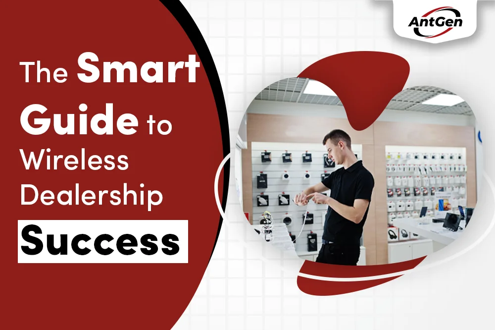 The Ultimate Guide to Running a Successful Prepaid Wireless Dealership