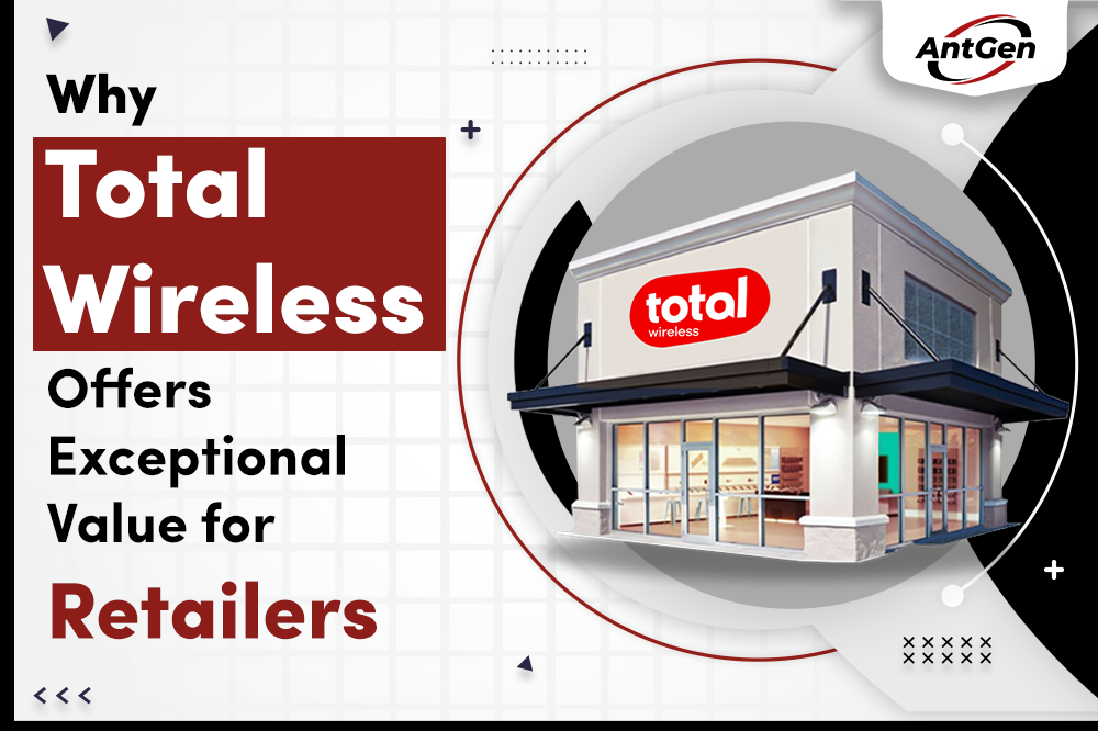 Why Total Wireless Offers Exceptional Value for Retailers