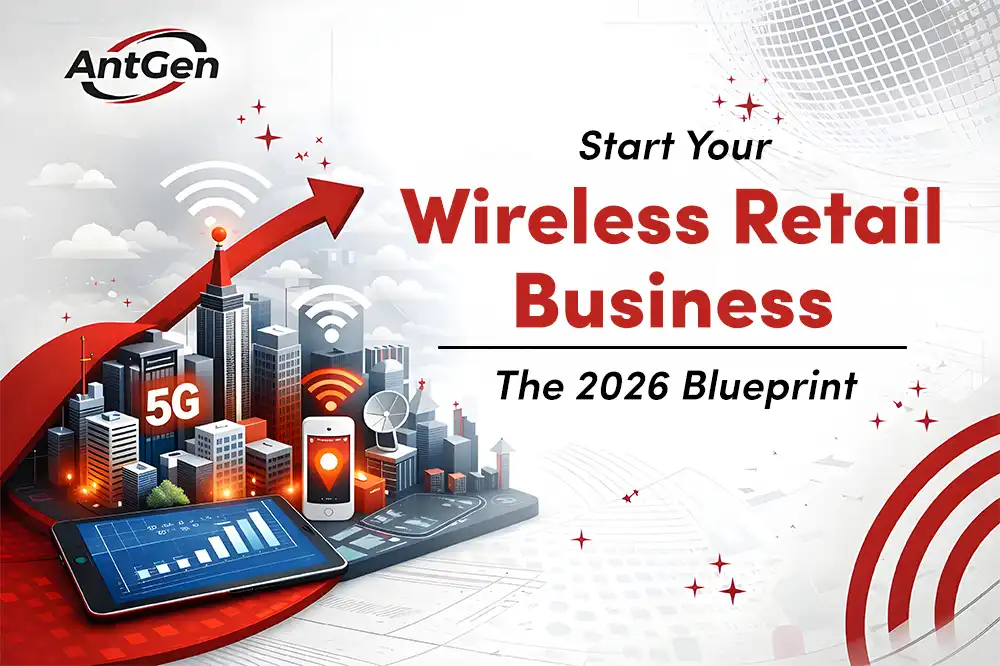 How to Launch a Profitable Wireless Retail Business in 2026?