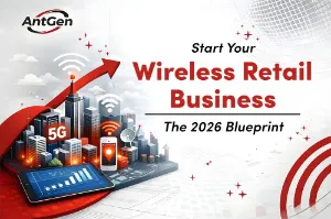 How to Launch a Profitable Wireless Retail Business in 2026?
